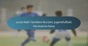 Read more about the article Lucas Neill: Familiäre Wurzeln, Jugendfußball, Persönliche Reise
