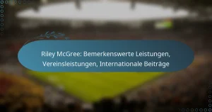 Read more about the article Riley McGree: Bemerkenswerte Leistungen, Vereinsleistungen, Internationale Beiträge