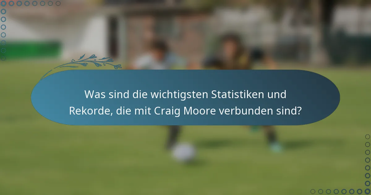 Was sind die wichtigsten Statistiken und Rekorde, die mit Craig Moore verbunden sind?