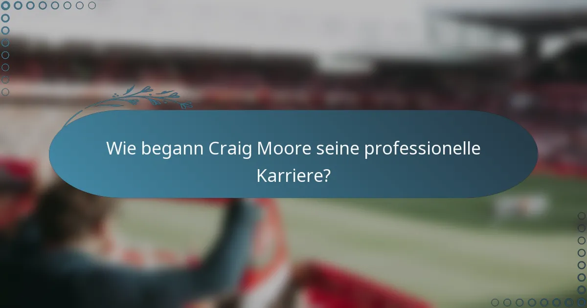 Wie begann Craig Moore seine professionelle Karriere?